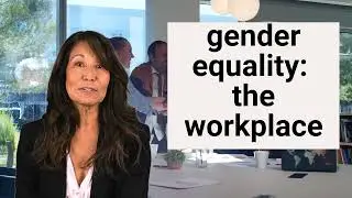 Gender Equality in the Workplace