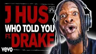 J HUS & DRAKE?! "Who Told You" (REACTION)