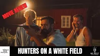 Movie Review: Hunters on a White Field