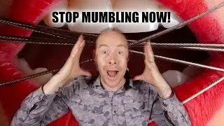 Proven techniques to help STOP MUMBLING and master your voice - Pt 1