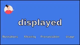 DISPLAYED - Meaning and Pronunciation