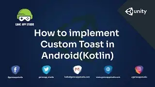 How to Implement Custom Toast | Android | Game App Studio