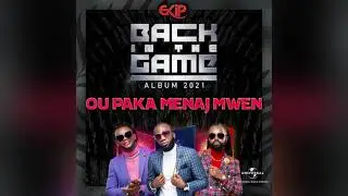 EKIP - Ou paka Mennaj mwen (Official Audio) 14-09-2021