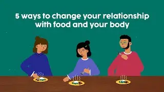 Disordered eating: changing our relationship with food and body image