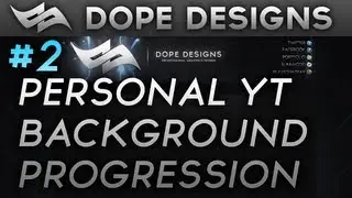 Personal Background Progression #2 | By Dope Designs