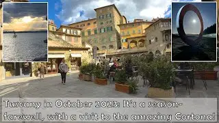 October 2023 in Tuscany - Part 4 - We close the season with the amazing Cortona