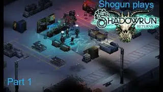 Shadowrun Return  part 1 -  A new Start