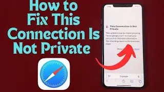 How to Fix This Connection is Not Private Safari iPhone