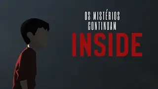 OS MISTÉRIOS CONTINUAM !  -INSIDE [PARTE 2[