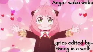 Anya song lyrics | Waku Waku