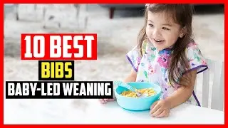 ✅Top 10 Best Bibs For Baby-Led Weaning  in 2024