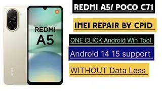 Redmi A5 Poco C71 Serenity Imei Repair Cpid Parment By Android Win Tool | Without Eng Rom 💯✅️2025
