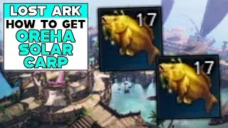 LOST ARK How To Get OREHA SOLAR CARP
