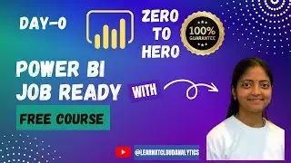 Day-0| Power BI Zero to Hero Course Syllabus |Power BI Job & Certification Ready Free Course |PL-300