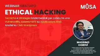 Webinar Gratuito IT Security | Web Application Vulnerability Assessment Example | MUSA Formazione