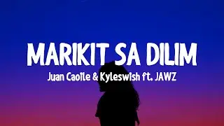 Juan Caoile & Kyleswish - Marikit Sa Dilim (Lirik/lyrics)