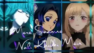 Mix Anime Girls Edit - Mere Samnewali Khidki Mein 💕