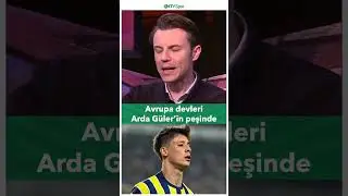 Hangi Avrupa Devleri Arda Güler'in Peşinde? #shorts #fenerbahçe #ardagüler