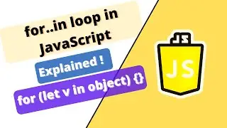 JavaScript Course : for..in loop in JavaScript