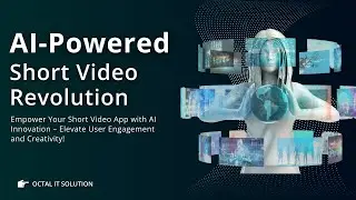 AI in Short Video Apps: Revolutionizing User Experience