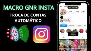 Novo macro com troca de conta no Instagram para GanharNasRedes