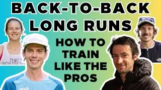 Back-to-Back Long Runs in Ultra Training | Why ALL the Greats Do Them