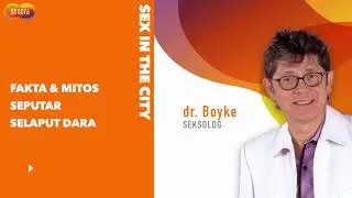 Fakta dan Mitos Selaput Dara oleh Dokter Boyke