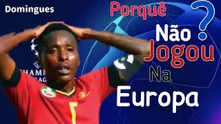 PORQUÊ DOMINGUES NUNCA JOGOU Na EUROPA
