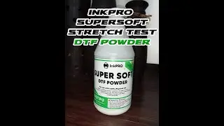 Inkpro supersoft DTF powder stretch test