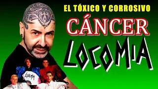 El Tóxico y Corrosivo Cáncer de Locomía