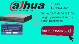 XVR,DVR Dahua Hard reset password new trick 100% working how to reset dahua dvr admin password