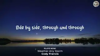 Weather Any Storm - Cody Francis