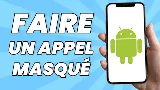 Comment Faire Un Appel Masqué Sur Android (Nouveau 2024)