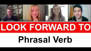Look forward to - learn this phrasal verb + grammar and use in English conversation!
