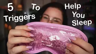 ASMR 5 Triggers to help you sleep