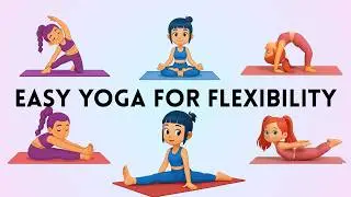 Easy Yoga for Flexibility | Yoga for Kids |Yoga for Body Toning | Yoga for Health