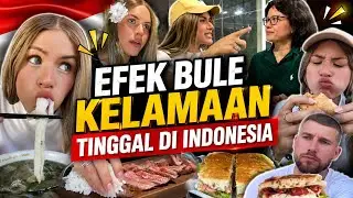 EFEK BULE KELAMAAN TINGGAL DI INDONESIA🇮🇩