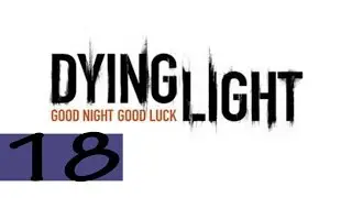 Прохождение Dying Light Ч.18 -Яма, ринг.