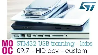 STM32 USB training - 09.7 USB HID device custom device lab