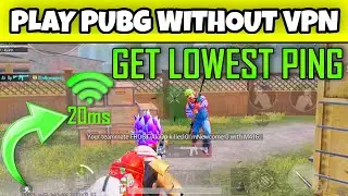 HOW TO PLAY PUBG WITHOUT VPN | GET 20MS PING | 100% Working
