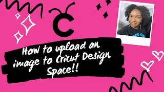 How to upload an image to  Cricut Design Space!