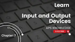 Input and Output Devices of Computer | 🟣Basic of Computer - Chapter - 7