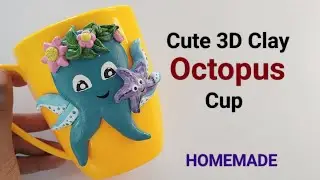 DIY Mouldit Clay Decorative Mug | How to Make Clay Octopus Cup | 3D Clay Art | Clay Art Tutorial