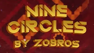 NEW HARDEST | Nine Circles - By Zobros | Geometry Dash