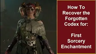 How to Find the Forgotten Codex for Sorcery Enchantment Quest Legacy of the Magi in Diablo 4