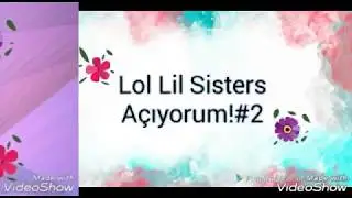 Lol lil sisters açıyorum!#2 - Yoksa Aynı Bebek mi? Kiraz Çiçeği