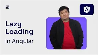 Angular Lazy Loading: Everything You Need To Know