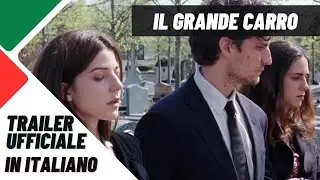 Il grande carro | Trailer Ufficiale | Dal 14 Settembre AL CINEMA !