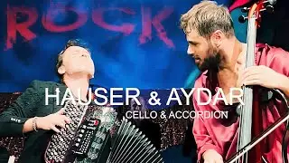 HAUSER & AYDAR - cello & accordion (ROCK for 17,000 people in Berlin!!!)🔥🔥🔥