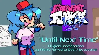 Until Next Time (Friday Night Funkin': VS Big Sis Mod OST) (OFFICIAL UPLOAD)